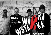 WAŃKA WSTAŃKA – 30 LAT