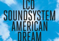 LCD SOUNDSYSTEM – ‚american dream’