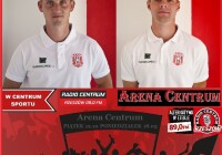 ARENA CENTRUM – Adam Bukała i Maciej Jarosz – Resovia