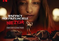 Wszyscy Moi Przyjaciele Nie Żyją