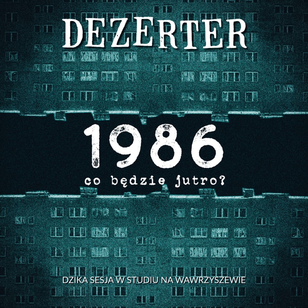 Okładka singla Dezerter 1986, co będzie jutro__