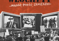 WŁOCHATY – „Miłość, Pokój, Zamieszki”