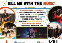 Gala Finałowa  „Kill me with the MUSIC”