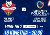 PGE Rysice Rzeszów vs. Grupa Azoty Chemik Police