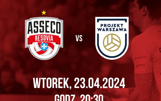Asseco Resovia Rzeszów vs. Projekt Warszawa